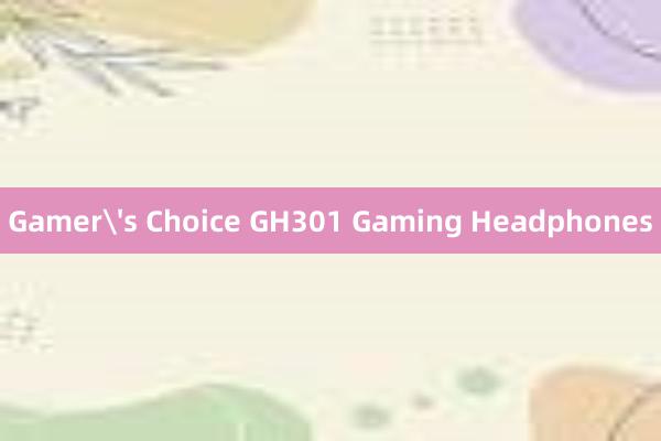 Gamer's Choice GH301 Gaming Headphones